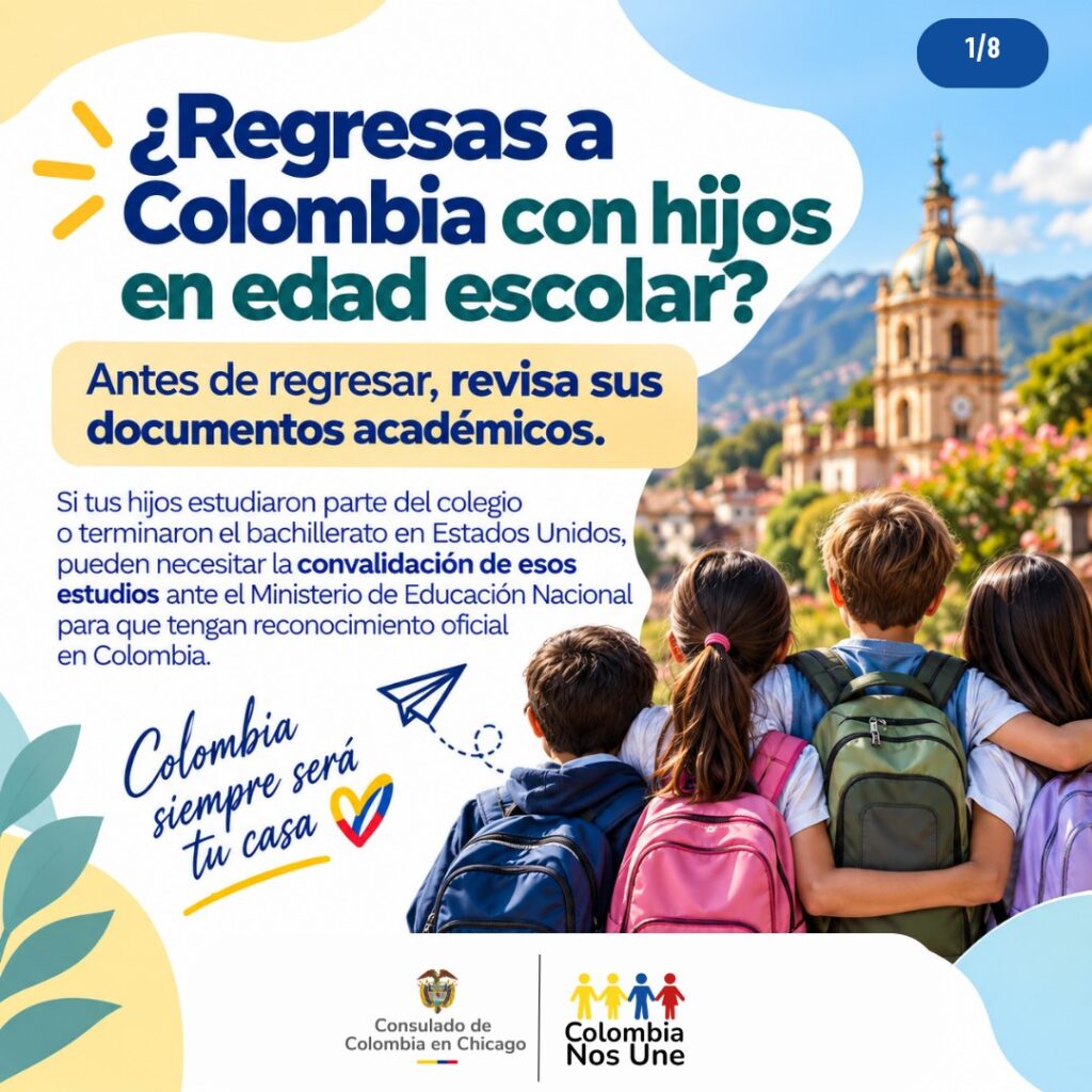 Pieza del Consulado de Colombia en Chicago sobre convalidación de estudios para quienes regresan a Colombia con hijos en edad escolar