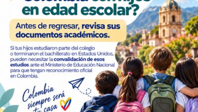 Pieza del Consulado de Colombia en Chicago sobre convalidación de estudios para quienes regresan a Colombia con hijos en edad escolar